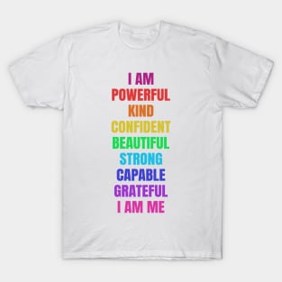 I Am Powerful Kind Confident Beautiful Strong Capable Grateful I Am Me T-Shirt